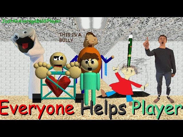 Everyone Helps Player (Baldi Mod)