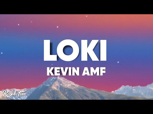 Kevin AMF - Loki (Letra)