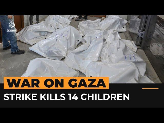 Israeli strike kills 14 children in deadly day for Gaza | Al Jazeera Newsfeed