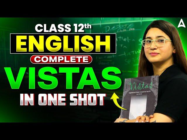 Class 12 English 2025 | English Complete Vistas Book | Vistas One Shot Class 12 | By Rubaika ma'am