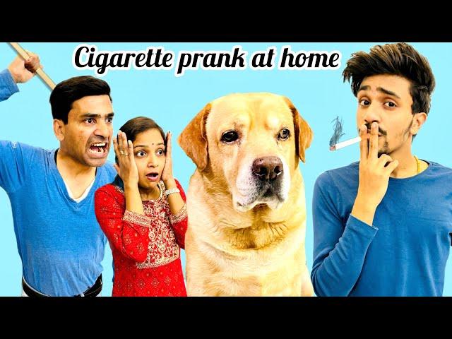 Cigarette prank at home | Leo ne pitwa dia | Anant Rastogi