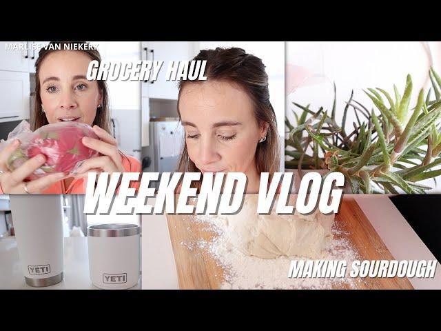 WEEKEND VLOG // MAKING SOURDOUGH // GROCERY HAUL | SOUTH AFRICAN YOUTUBER