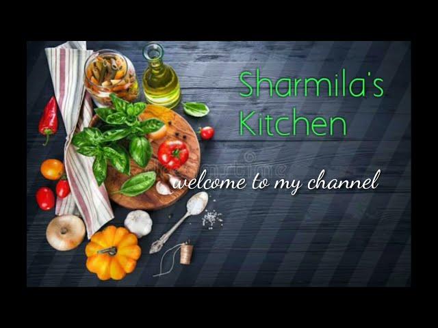 Welcome to my channel Friends. Plz Like, Share and Subscribe Sharmila's Kitchen