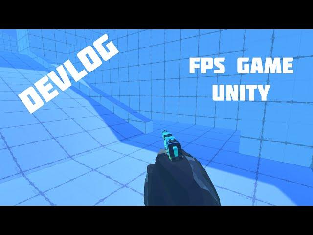 DevLog #1 - Unity FPS Game - Шутер от Первого Лица