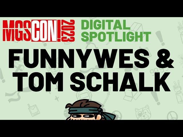 funnywes & Tom Schalk | MGSCON Digital Spotlight