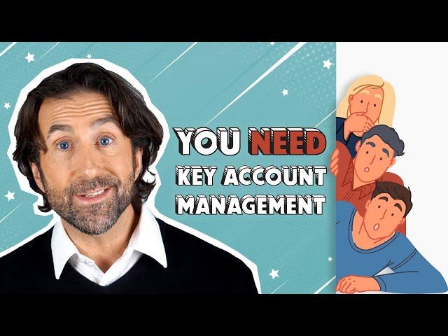 9 Surprising Benefits of Key Account Management