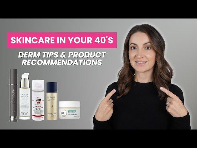 Skincare in Your 40s: A Dermatologist’s Guide to Healthy, Glowing Skin