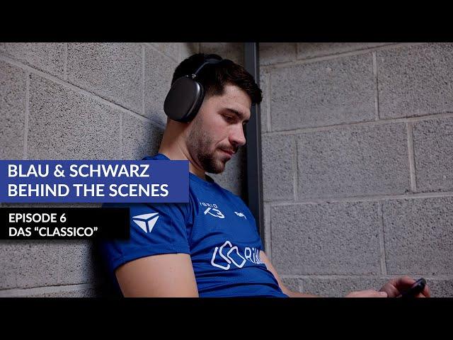 #6 Blau & Schwarz - Behind the Scenes: Das "Classico"