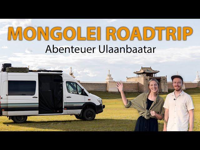 CAMPER TOUR durch die MONGOLEI | Ulaanbaatar & glanzvolle Tempel | ZENTRALASIEN REISE | EP07