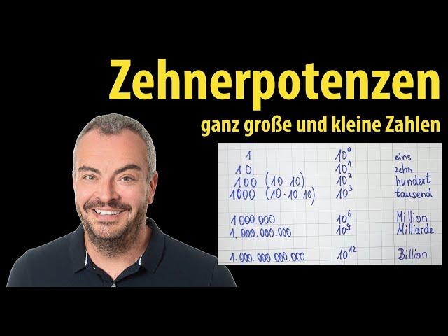 Zehnerpotenzen - Potenzschreibweise - ganz große und ganz kleine Zahlen | Lehrerschmidt