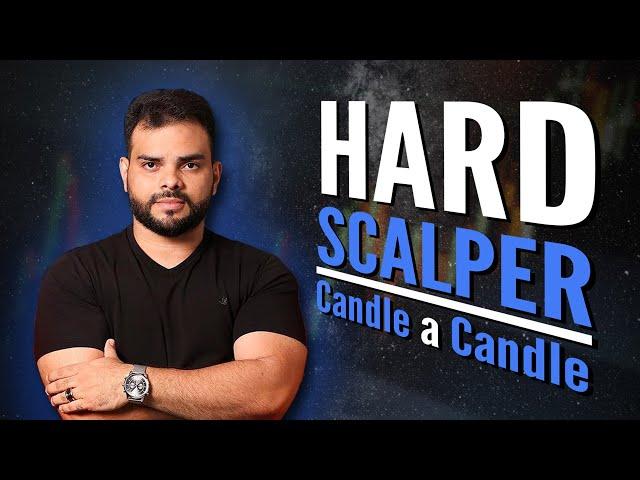HARD SCALPER｜CANDLE A CANDLE