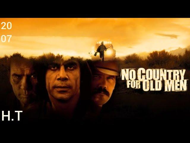 No Country For Old Man [2007]Contemporary Western Film/Ethan Coen /Full movie review and Facts