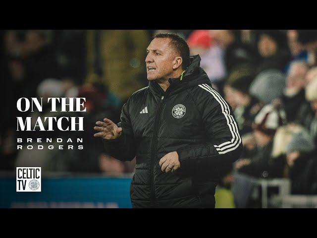 Brendan Rodgers On The Match | Hearts 1-4 Celtic | Celts go clear at top of Scottish Premiership!