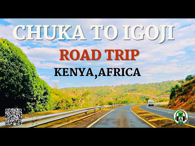 CHUKA TO IGOJI // KENYA // AFRICA // ROAD TRIP @TheAfricanAdventurerDiaries