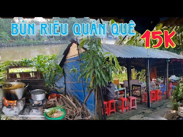 Bún riêu quán quê ở ven sông thoáng mát mà giá rẻ 15k ăn no nê