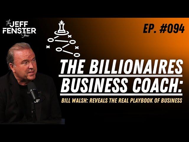 The Truth About Momentum, Mastery & Million-Dollar Relationships – with Bill Walsh