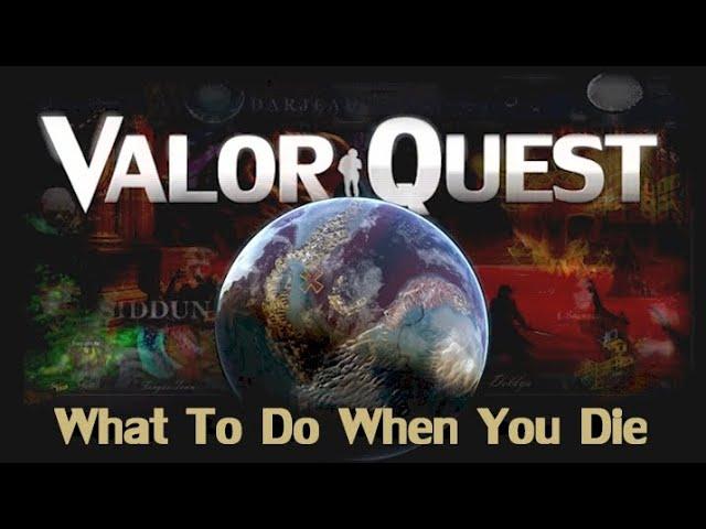 Valor Quest Gameplay Guide Episode 2: What To Do When You Die