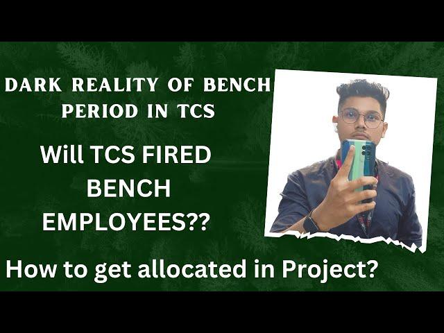 Dark Reality of Bench period in TCS || Will TCS Fired employees while on Bench? 2023 #tcs