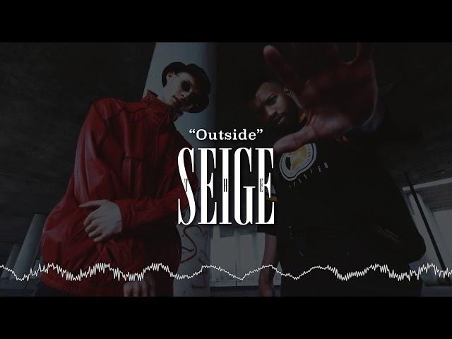 "Outside" - The Seige [Explicit]