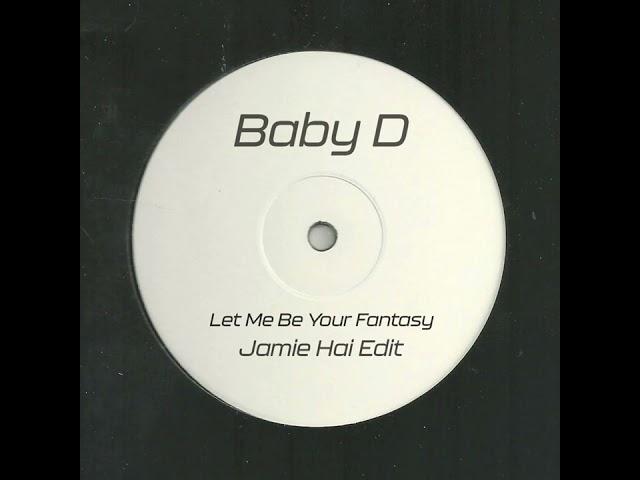 Baby D - Let Me Be Your Fantasy (Jamie Hai Edit)