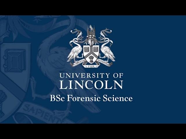 Forensic Science at Lincoln | University of Lincoln