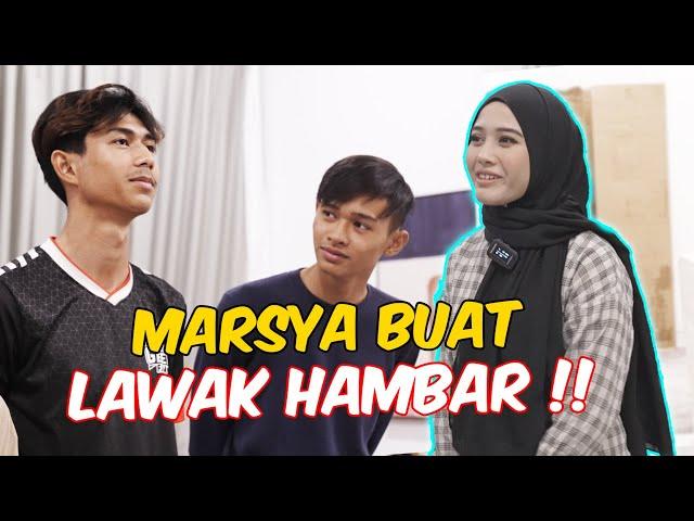 MARSYA BUAT LAWAK HAMBAR !! - SIAPA GELAK KENA TUMBUK !