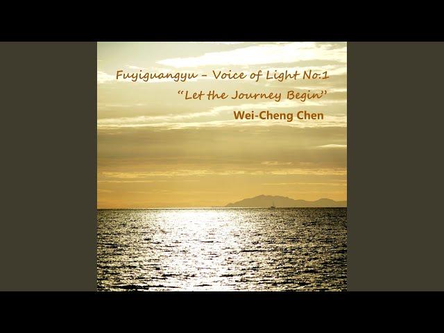 Fuyiguangyu - Voice of Light No.1 (Let the Journey Begin)