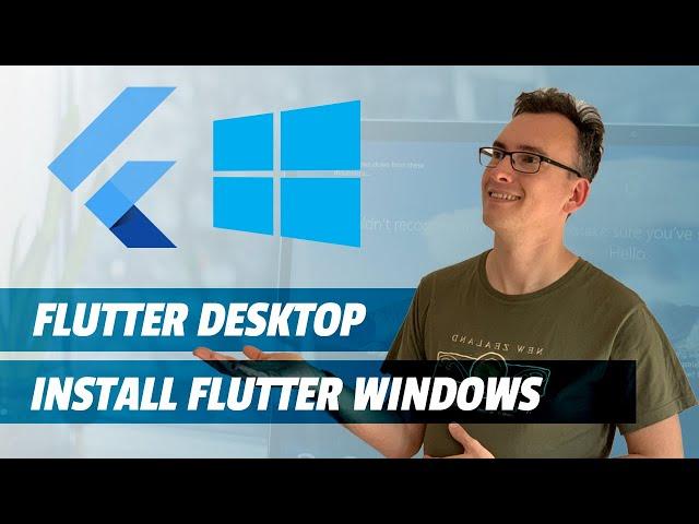 Install Flutter on Windows 10 and Setup Flutter Windows Desktop