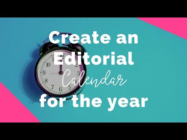 How to create an editorial calendar for your blog