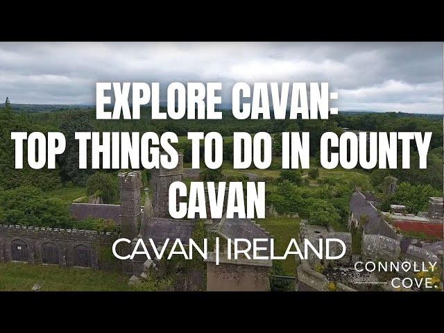 Explore Cavan: Top Things to Do in County Cavan | Ireland | Things To Do In Ireland