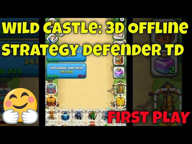 Wild Castle: 3D Offline Strategy Defender TD | FIRST PLAY |