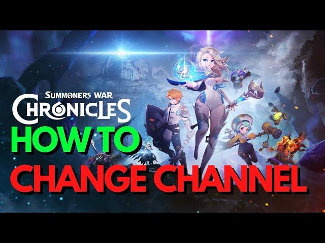 How to Change Channel - Summoners War: Chronicles