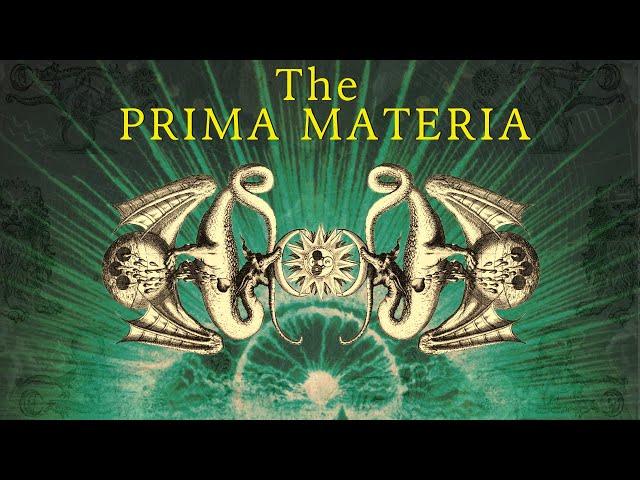 Prima Materia | The First Matter (Alchemy’s Magnum Opus)