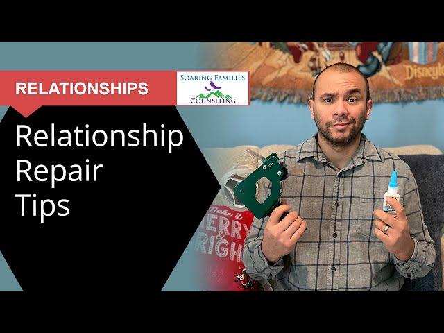 Relationship Repair Tips