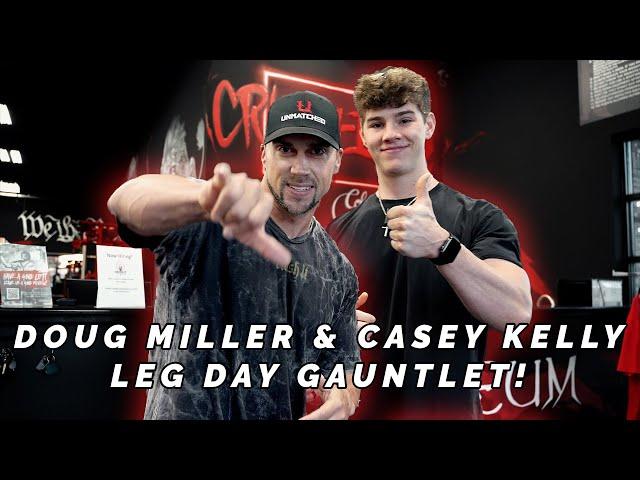 Doug Miller & Casey Kelly Leg Day Gauntlet!