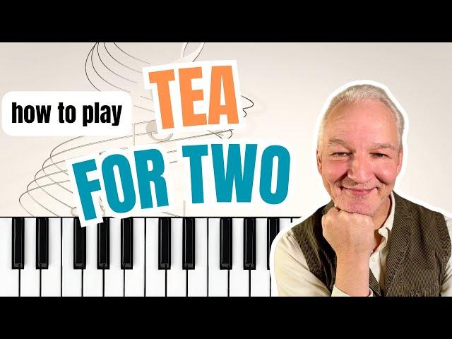 Tea For Two, Piano Tutorial  Tastefully Arranged