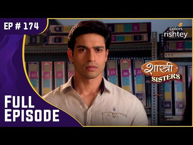 Rajat ने किया Anushka का सामना | Shastri Sisters | शास्त्री सिस्टर्स | Full Episode | Ep. 174