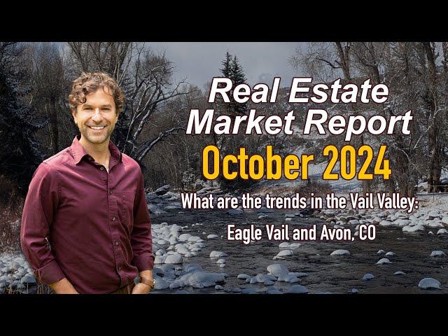 Vail Valley Market Report for October, 2024