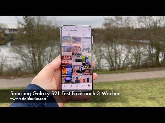 Samsung Galaxy S21 Test Fazit nach 3 Wochen