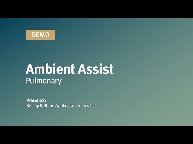 NextGen Mobile - Ambient Assist Pulmonary Demo