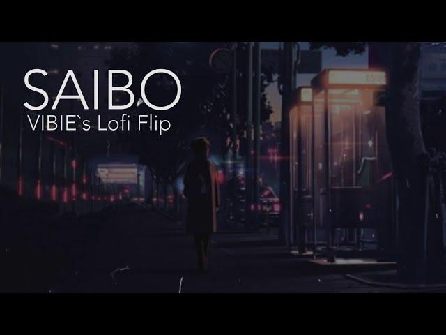 Saibo - (Lofi Flip) VIBIE