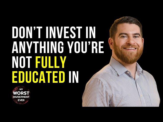 Don’t Invest in Anything You’re Not Fully Educated In l Kenny Rose