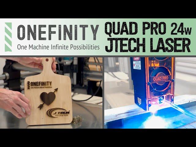 Onefinity CNC JTech 24W QUAD PRO LASER -  Bigger, Better, Faster, Stronger