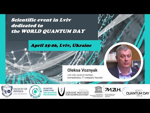 Oleksa Voznyak - Opening Speech - Scientific Event in Lviv Dedicated to WORLD QUANTUM DAY 2024