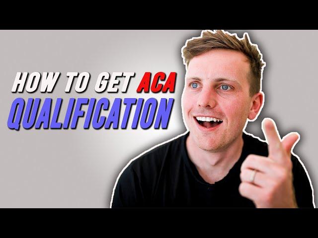 HOW TO GET THE ACA QUALIFICATION! Exam breakdown and support!