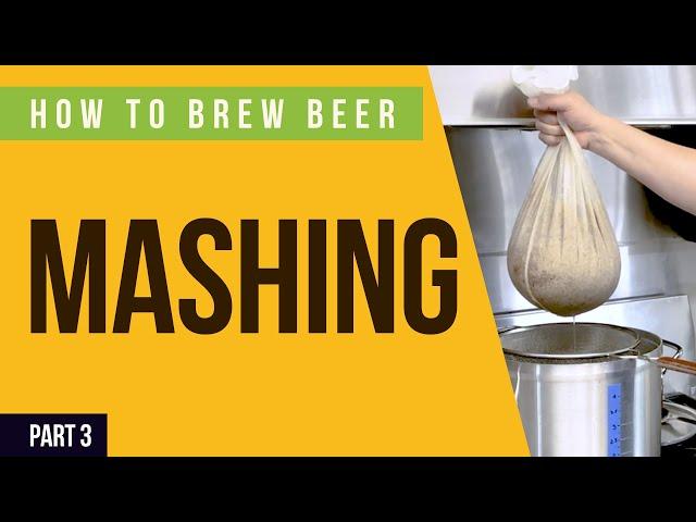 How to Brew Beer: Mashing (Part 3)