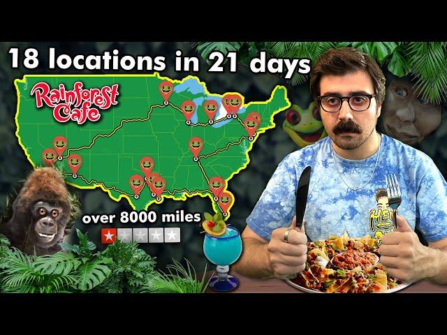 I ate at every Rainforest Cafe in the Country