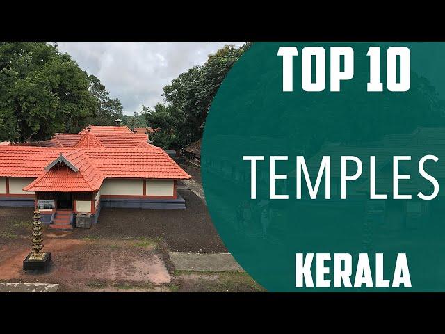 Top 10 Best Temples to Visit in Kerala | India - English