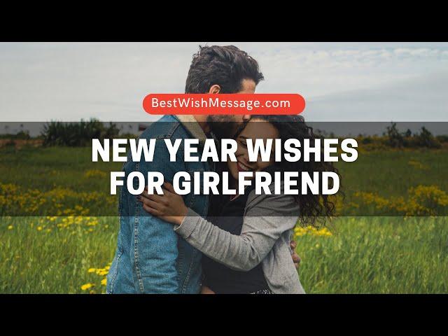 Romantic Happy New Year Wishes for Girlfriend