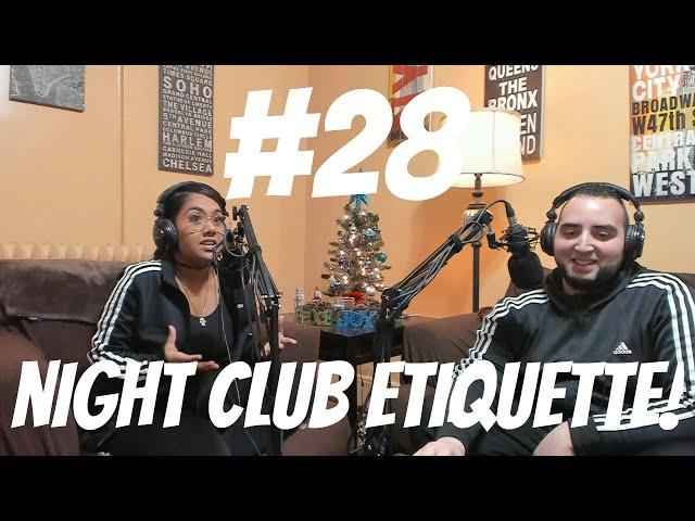 J and S Talks: Night Club Etiquette!